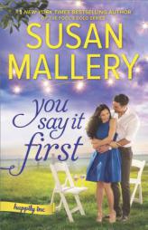You Say It First by Susan Mallery Paperback Book
