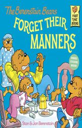 The Berenstain Bears Forget Their Manners (First Time Books(R)) by Stan Berenstain Paperback Book
