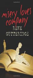 Misery Loves Company by Rene Gutteridge Paperback Book