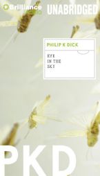 Eye in the Sky by Philip K. Dick Paperback Book