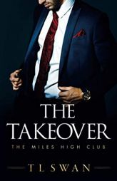 The Takeover by T. L. Swan Paperback Book