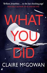 What You Did by Claire McGowan Paperback Book