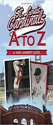 St. Louis Cardinals A to Z by Ann Lambert Good Paperback Book