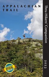 Appalachian Trail Thru-Hikers' Companion 2023 by Appalachian Long Distance Hikers Associa Paperback Book