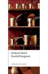 Mrs Beeton's Book of Household Management: Abridged edition (Oxford World's Classics) by Isabella Beeton Paperback Book
