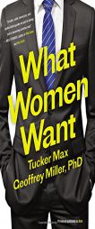 What Women Want by Tucker Max Paperback Book