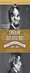 Lincoln and Chief Justice Taney: Slavery, Secession, and the President's War Powers by James F. Simon Paperback Book