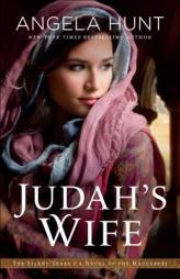 Judah's Wife: A Novel of the Maccabees by Angela Hunt Paperback Book