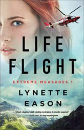 Life Flight (Extreme Measures) by Lynette Eason Paperback Book