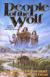 People of the Wolf (The First North Americans series, Book 1) by W. Michael Gear Paperback Book