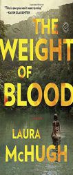 The Weight of Blood by Laura McHugh Paperback Book