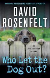 Who Let the Dog Out?: An Andy Carpenter Mystery (An Andy Carpenter Novel) by David Rosenfelt Paperback Book