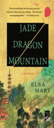 Jade Dragon Mountain: A Mystery (Li Du Novels) by Elsa Hart Paperback Book