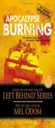 Apocalypse Burning (Left Behind - Apocalypse) by Mel Odom Paperback Book