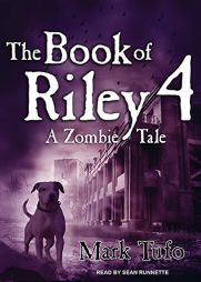 Book of Riley 4: A Zombie Tale by Mark Tufo Paperback Book
