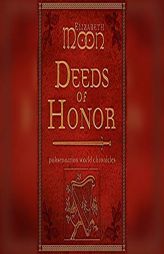Deeds of Honor by Elizabeth Moon Paperback Book