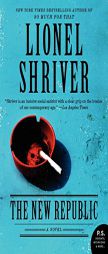 The New Republic by Lionel Shriver Paperback Book