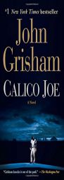 Calico Joe: A Novel by John Grisham Paperback Book