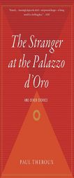 The Stranger at the Palazzo d'Oro by Paul Theroux Paperback Book