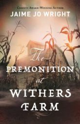 Premonition at Withers Farm by Jaime Jo Wright Paperback Book