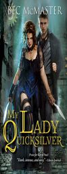 My Lady Quicksilver by Bec McMaster Paperback Book