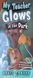 My Teacher Glows in the Dark (My Teacher Books) by Bruce Coville Paperback Book
