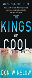 The Kings of Cool: A Prequel to Savages by Don Winslow Paperback Book