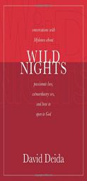 Wild Nights: Conversations with Mykonos about Passionate Love, Extraordinary Sex, and How to Open to God by David Deida Paperback Book
