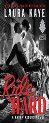 Ride Hard by Laura Kaye Paperback Book