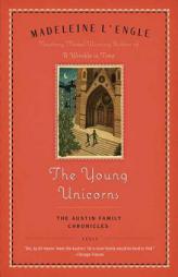 The Young Unicorns: The Austin Family Chronicles, Book 3 (Austin Family) by Madeleine L'Engle Paperback Book