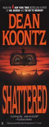 Shattered by Dean Koontz Paperback Book