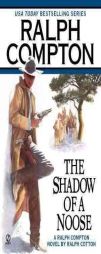 Ralph Compton the Shadow of a Noose by Ralph Cotton by Ralph Compton Paperback Book