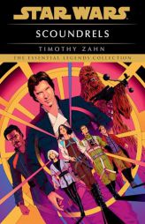 Scoundrels: Star Wars Legends by Timothy Zahn Paperback Book