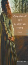 The Vanishing Point by Mary Sharratt Paperback Book