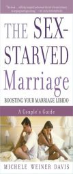 The Sex-Starved Marriage: Boosting Your Marriage Libido: A Couple's Guide by Michele Weiner-Davis Paperback Book