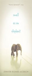 Small as an Elephant by Jennifer Richard Jacobson Paperback Book