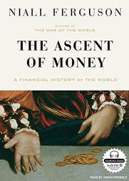 The Ascent of Money: A Financial History of the World by Niall Ferguson Paperback Book