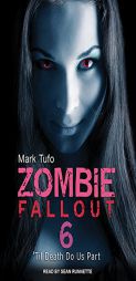 Zombie Fallout 6: 'Til Death Do Us Part by Mark Tufo Paperback Book