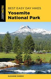 Best Easy Day Hikes Yosemite National Park by Suzanne Swedo Paperback Book