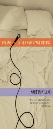 Dreams of Sex and Stage Diving by Martin Millar Paperback Book