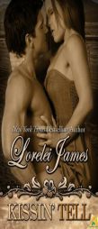 Kissin' Tell (Rough Riders) by Lorelei James Paperback Book