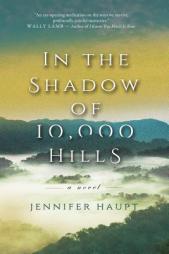 In the Shadow of 10,000 Hills by Jennifer Haupt Paperback Book