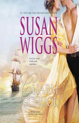 The Charm School (The Calhoun Chronicles) by Susan Wiggs Paperback Book