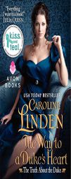 The Way to a Duke's Heart: The Truth about the Duke by Caroline Linden Paperback Book