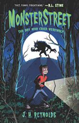 Monsterstreet #1: The Boy Who Cried Werewolf by J. H. Reynolds Paperback Book