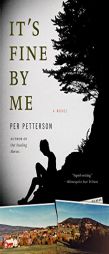 It's Fine by Me by Per Petterson Paperback Book
