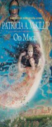 Od Magic by Patricia Mckillip Paperback Book