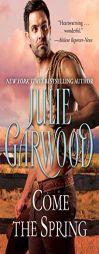 Come the Spring (Clayborne Brothers) by Julie Garwood Paperback Book