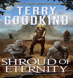 Shroud of Eternity: Sister of Darkness (The Nicci Chronicles) by Terry Goodkind Paperback Book