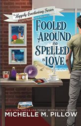 Fooled Around and Spelled in Love: A Cozy Paranormal Mystery (The Happily Everlasting Series) by Michelle M. Pillow Paperback Book